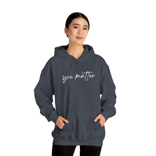 You Matter Hoodie