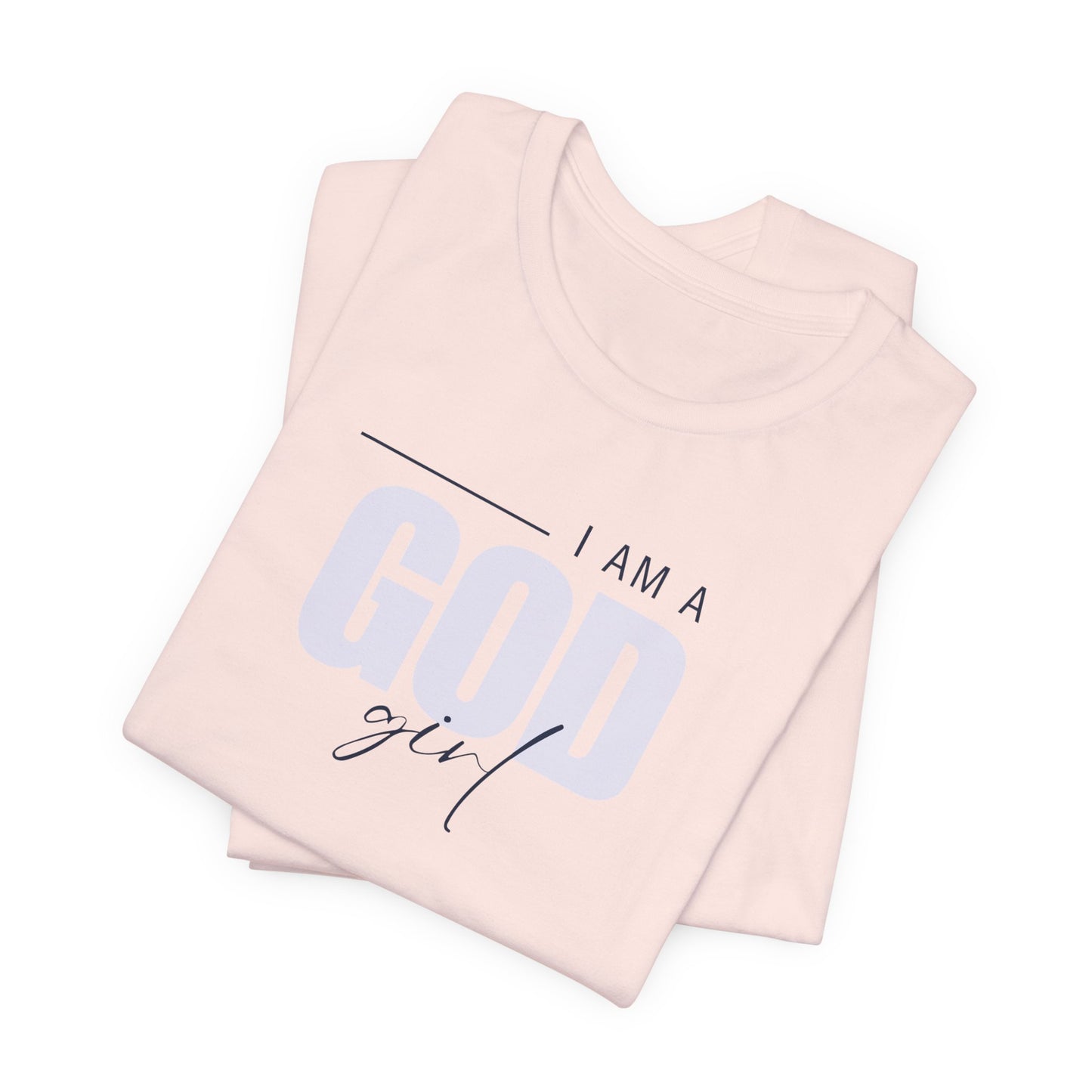 I Am a God Girl Tee