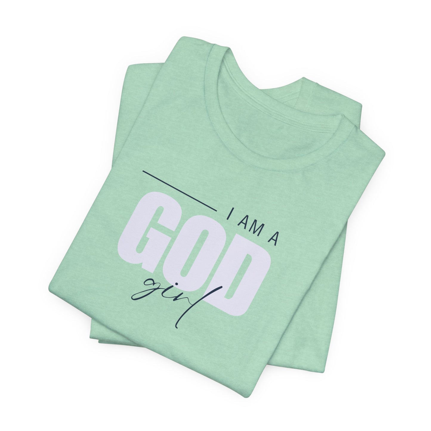 I Am a God Girl Tee