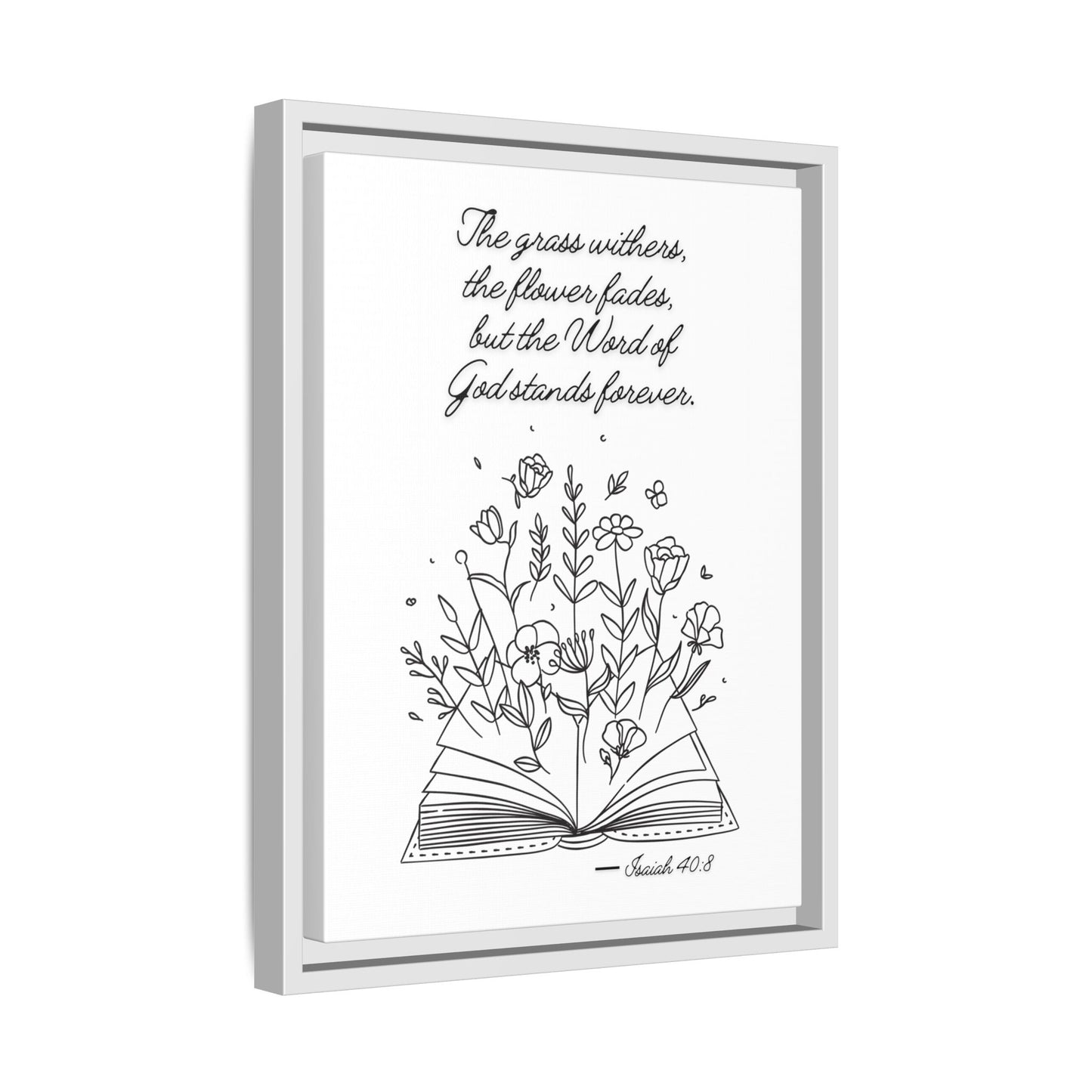 The Word Stands Forever – Isaiah 40:8 Framed Print