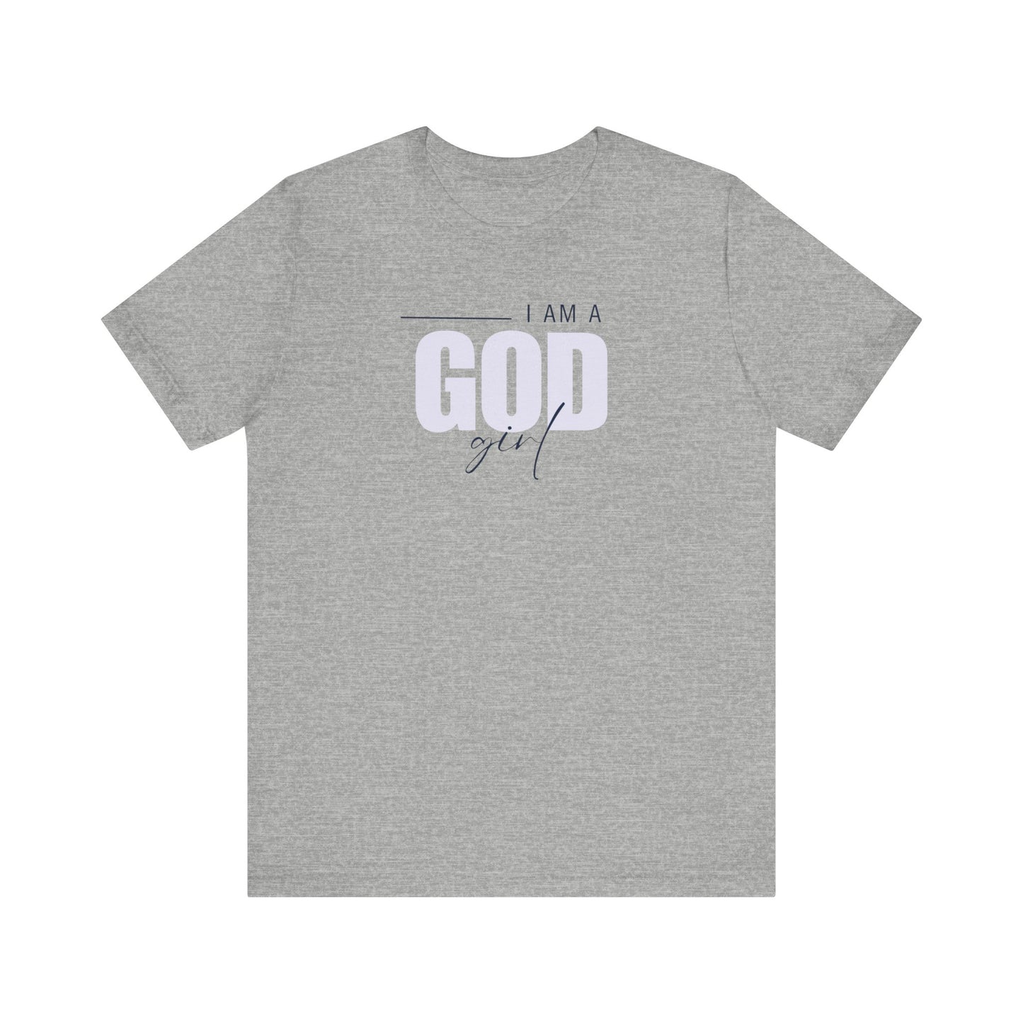 I Am a God Girl Tee