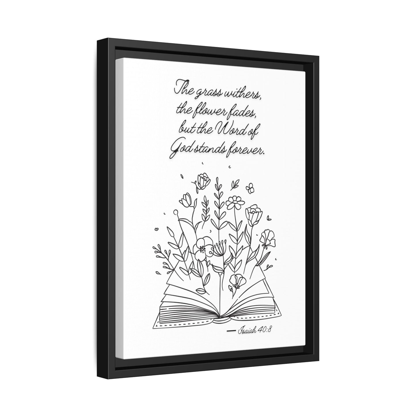 The Word Stands Forever – Isaiah 40:8 Framed Print