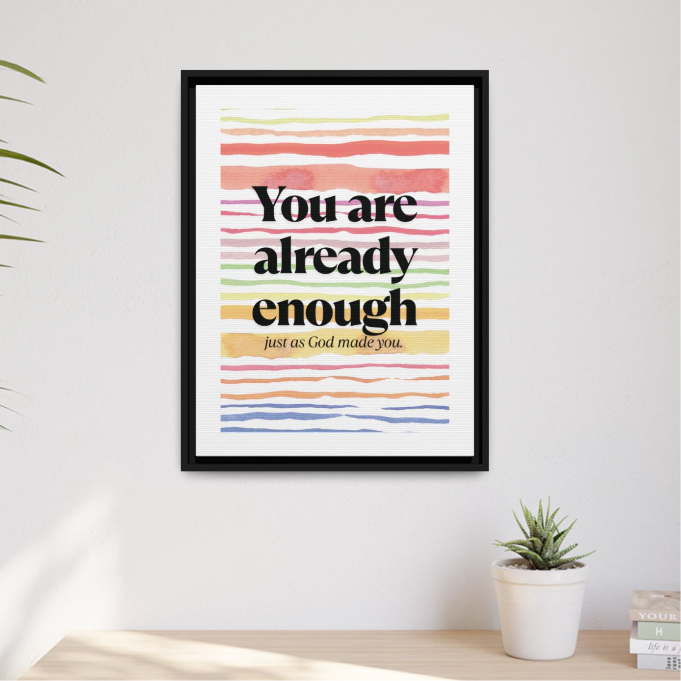 You Are Already Enough – Framed Matte Canvas
