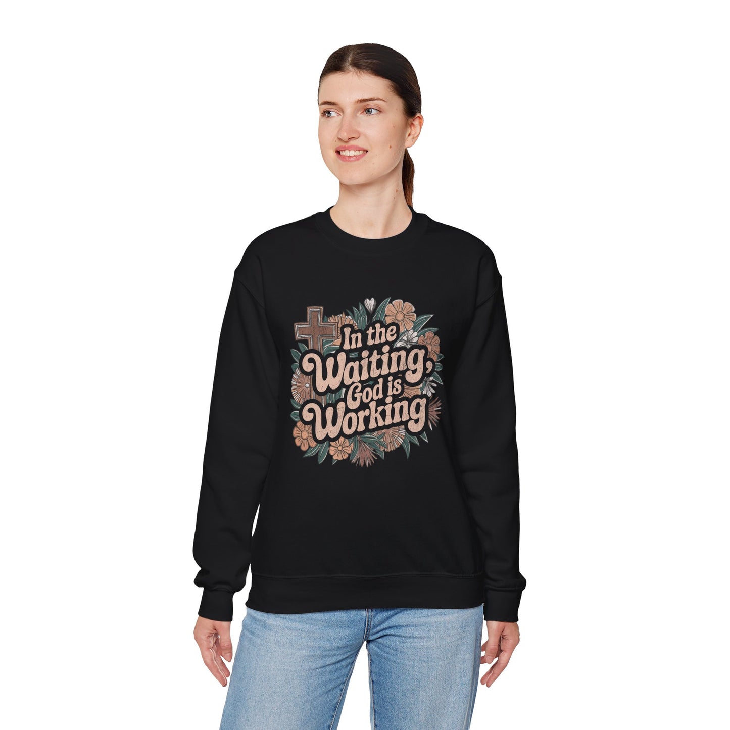 In the Waiting God is Working Sweatshirt