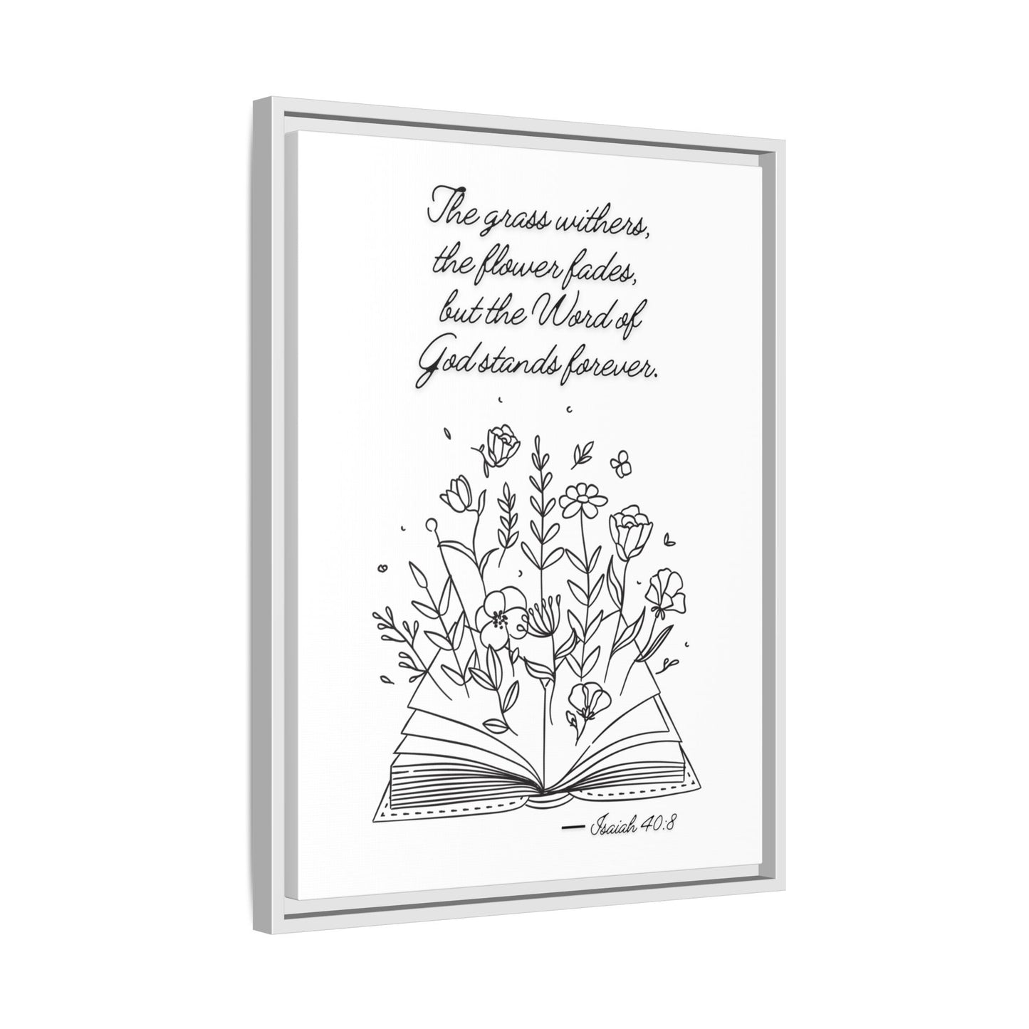 The Word Stands Forever – Isaiah 40:8 Framed Print