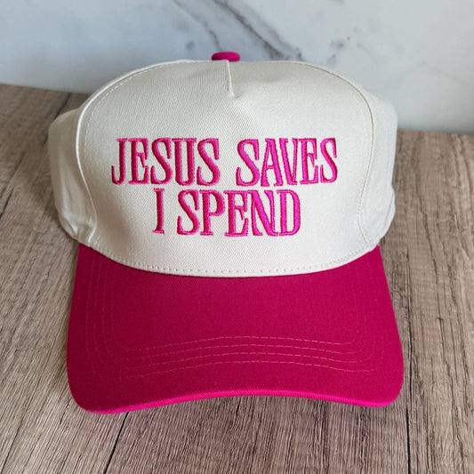 Jesus Saves, I Spend Embroidered Hot Pink Hat