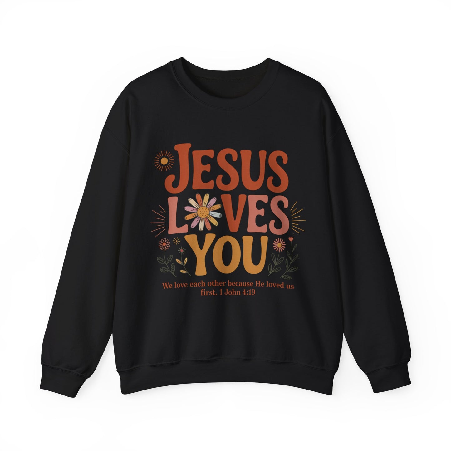Jesus Loves You Sweatshirt