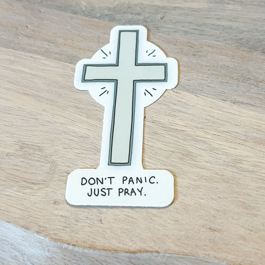 Don’t Panic Just Pray Vinyl Faith Sticker