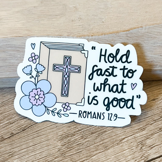Hold Fast to What is Good Vinyl Faith Sticker