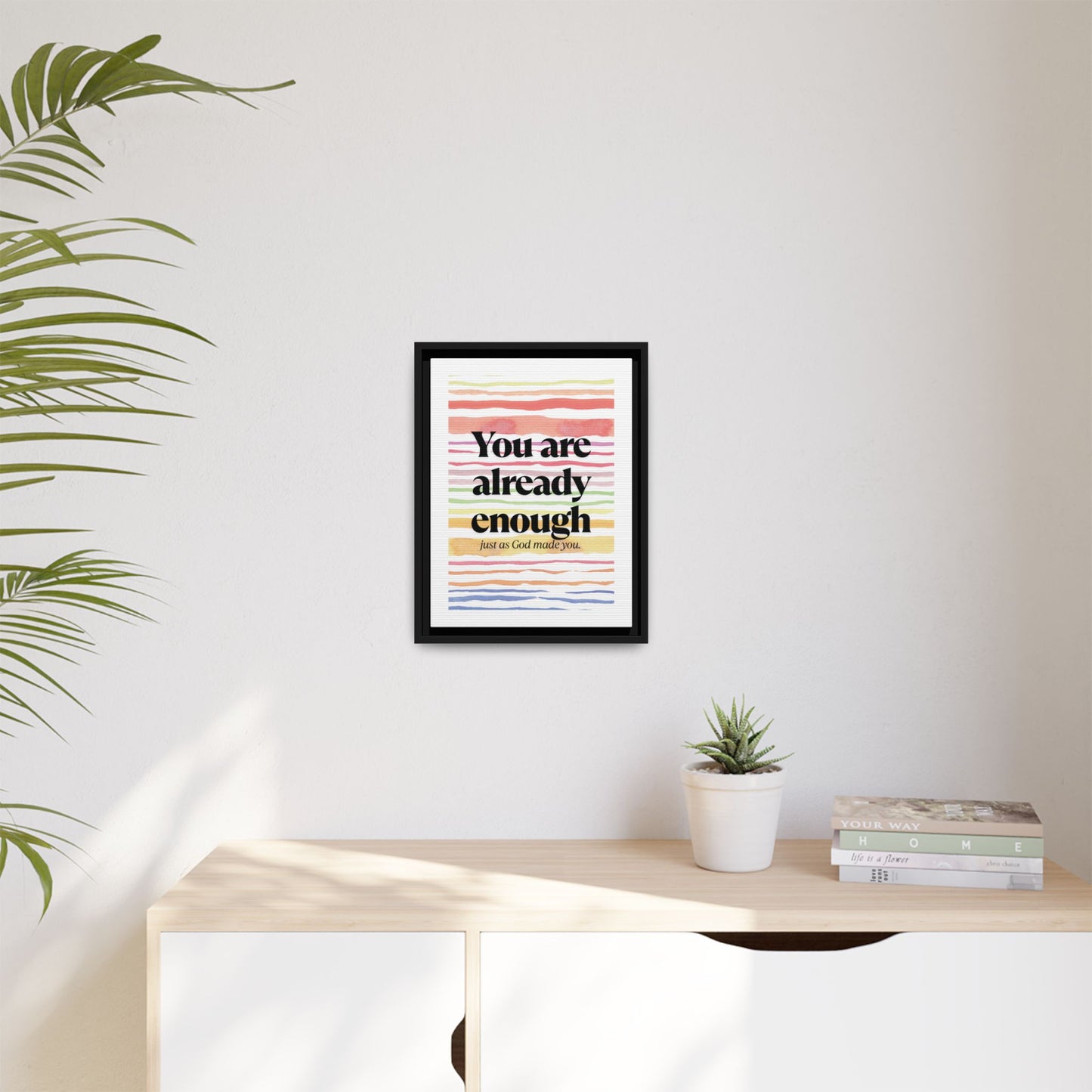 You Are Already Enough – Framed Matte Canvas