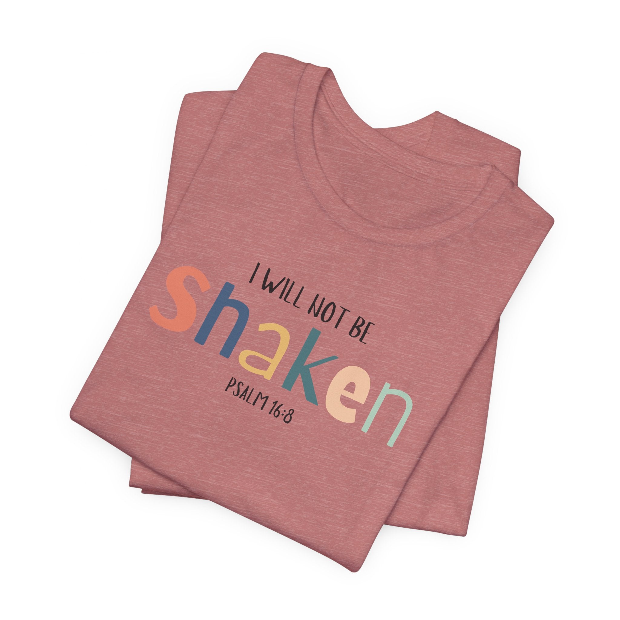 I Won’t Be Shaken Short Sleeve Tee