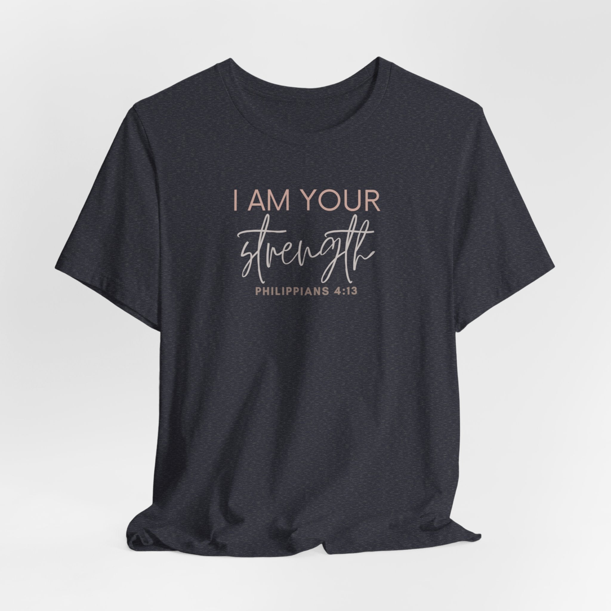 I Am Your Strength Short Sleeve Tee