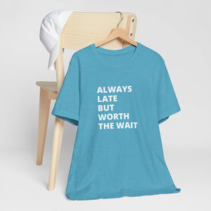 Always Late Jersey Short Sleeve Tee