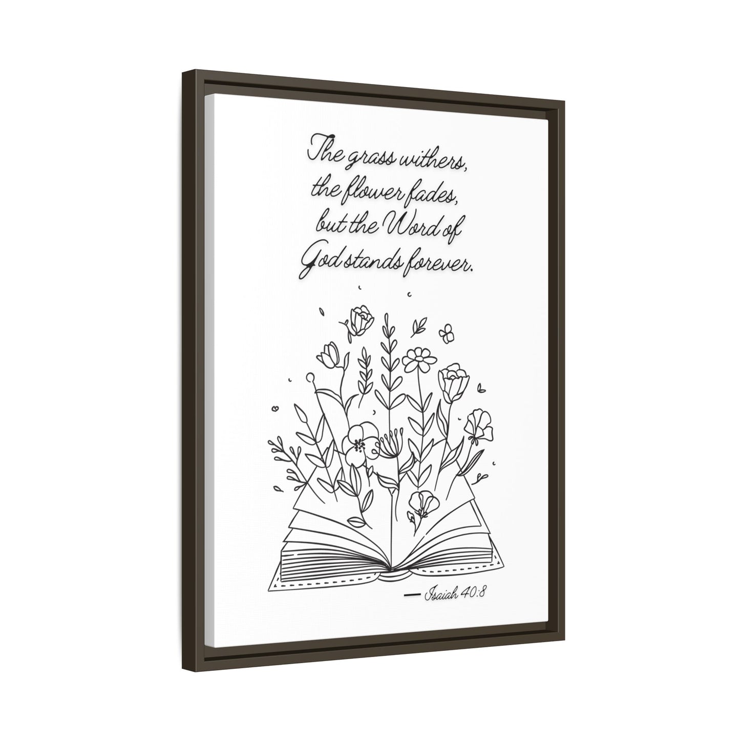 The Word Stands Forever – Isaiah 40:8 Framed Print