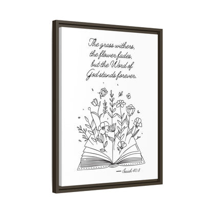 The Word Stands Forever – Isaiah 40:8 Framed Print
