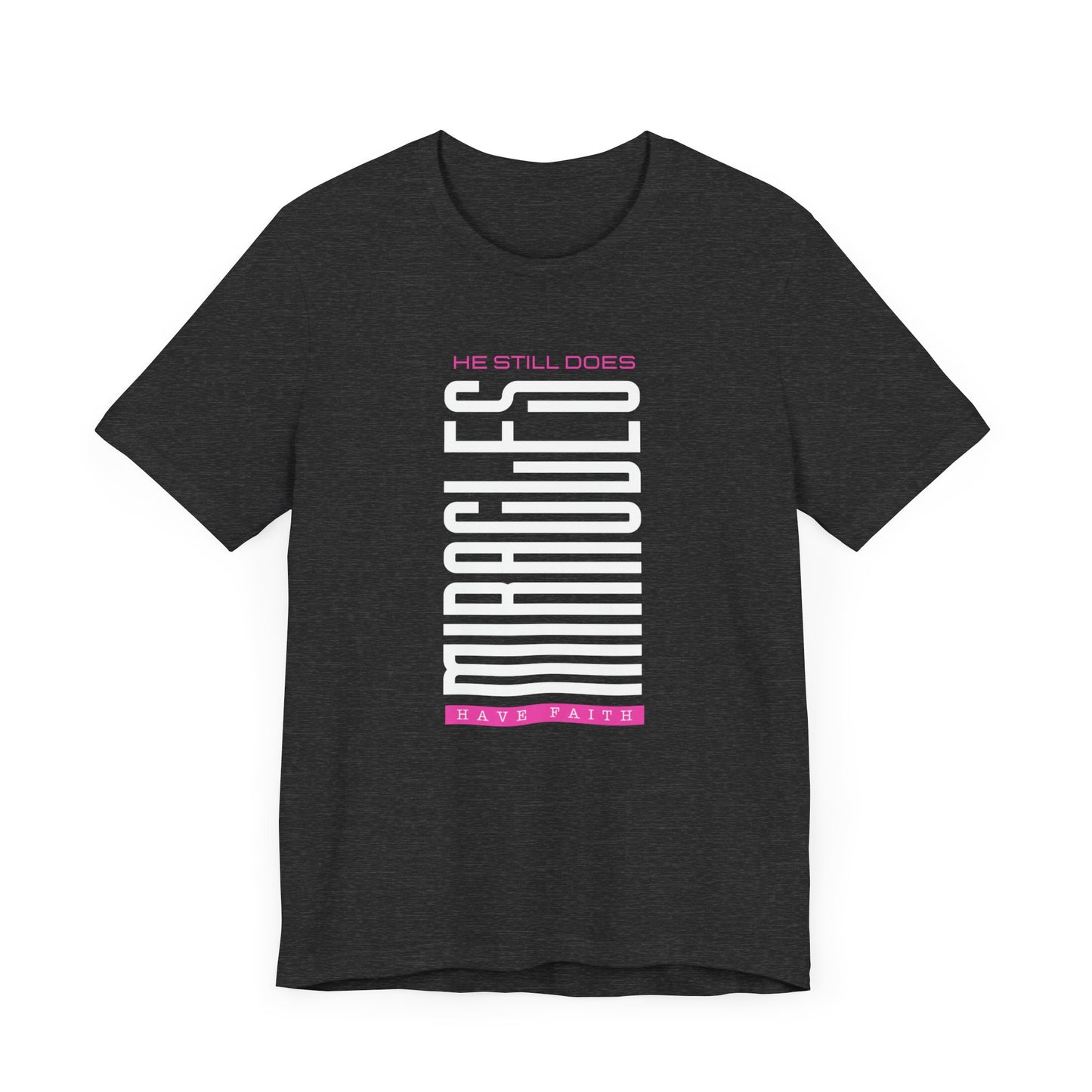 He Still Does Miracles Jersey Short Sleeve Tee