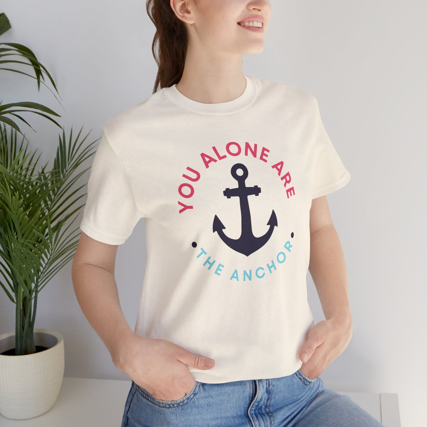 You Alone Are the Anchor Tee