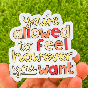 You’re Allowed Premium Vinyl Sticker