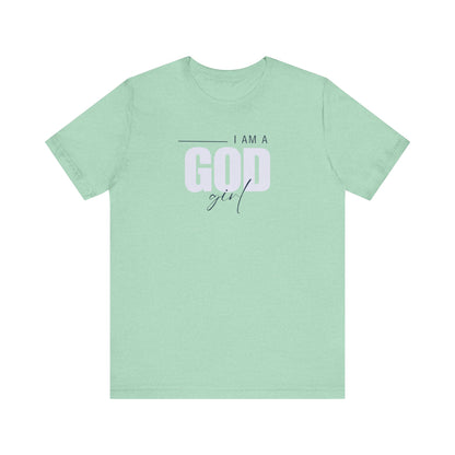 I Am a God Girl Tee