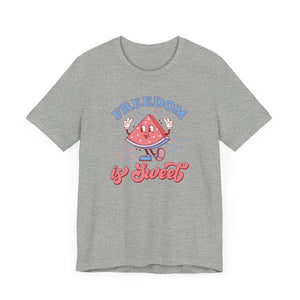 Freedom is Sweet Short Sleeve Tee 30DC