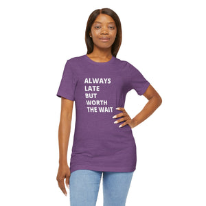 Always Late Jersey Short Sleeve Tee