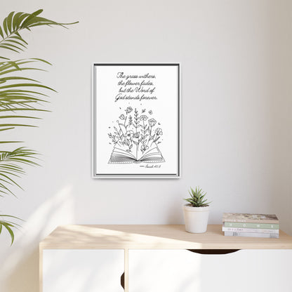 The Word Stands Forever – Isaiah 40:8 Framed Print
