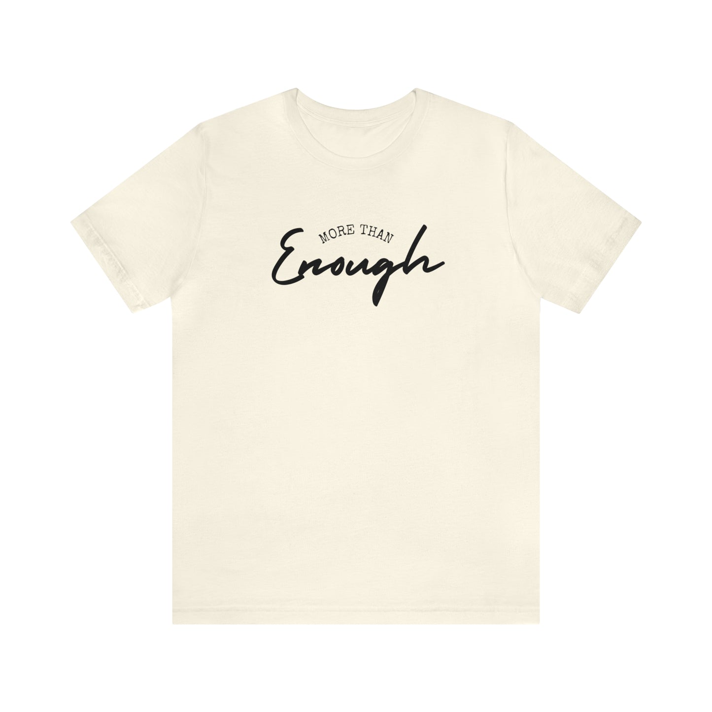 More Than Enough Tee
