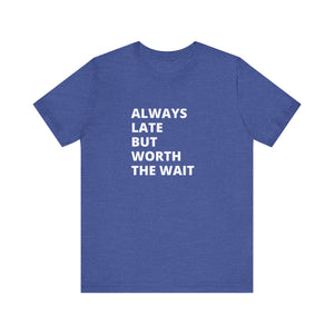 Always Late Jersey Short Sleeve Tee