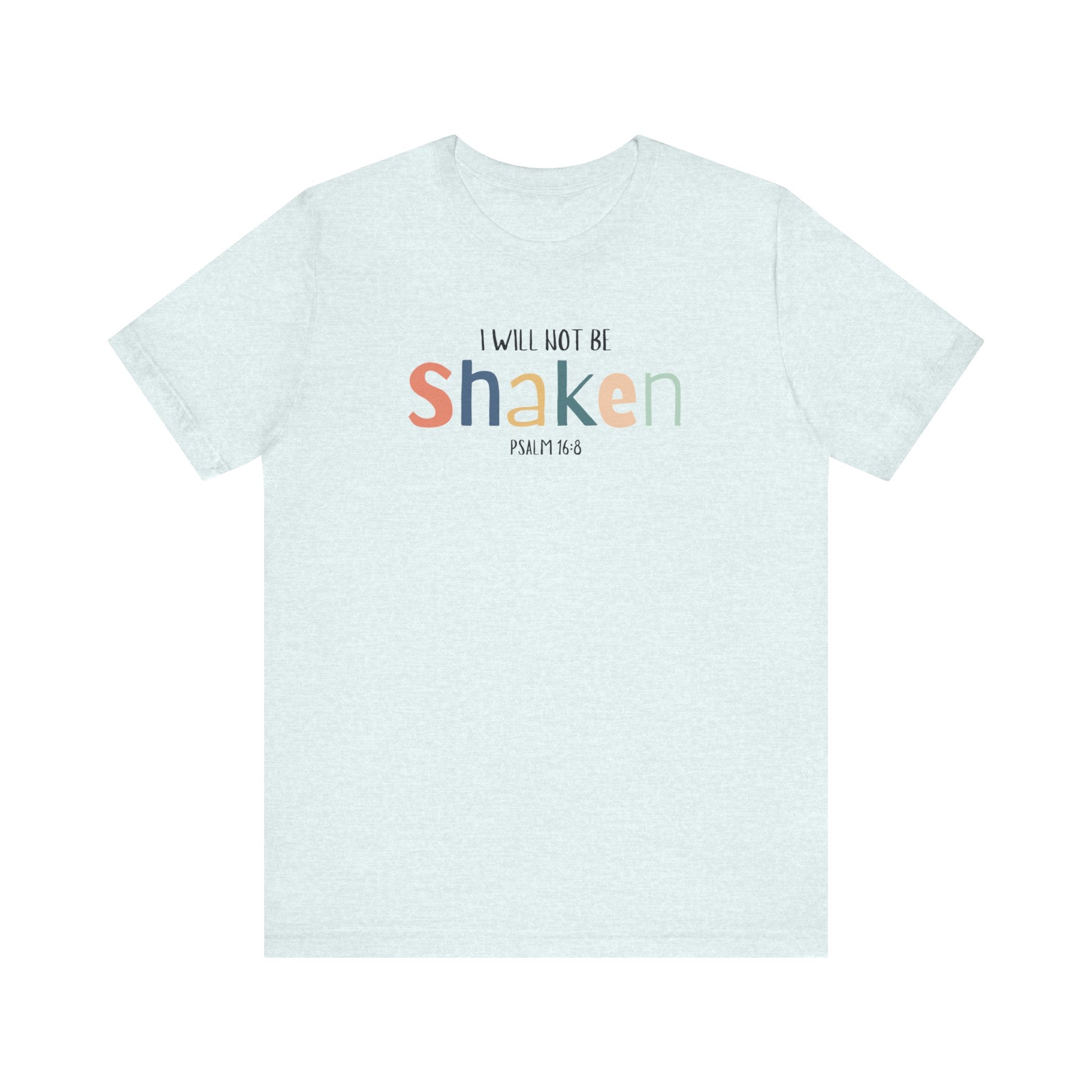 I Won’t Be Shaken Short Sleeve Tee