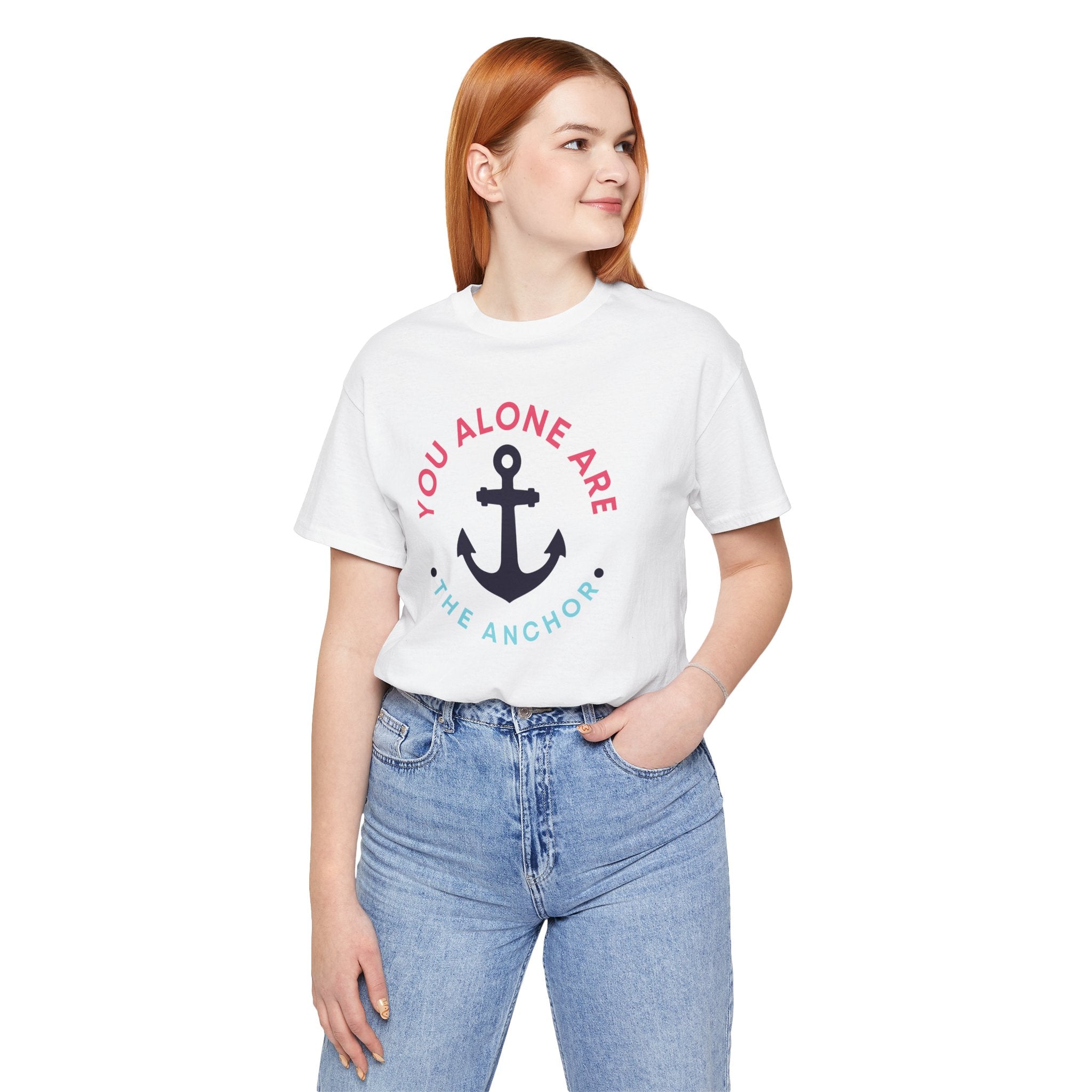 You Alone Are The Anchor Short Sleeve Tee