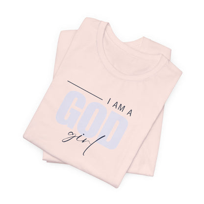 I Am a God Girl Tee