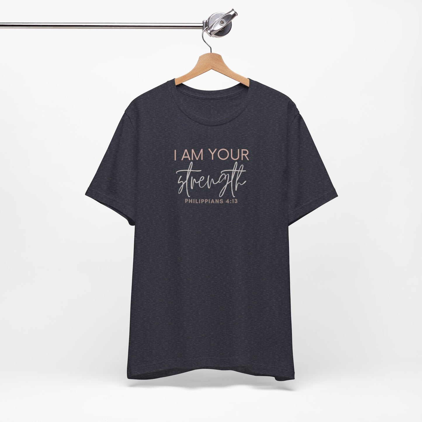 I Am Your Strength Short Sleeve Tee