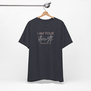 I Am Your Strength Short Sleeve Tee