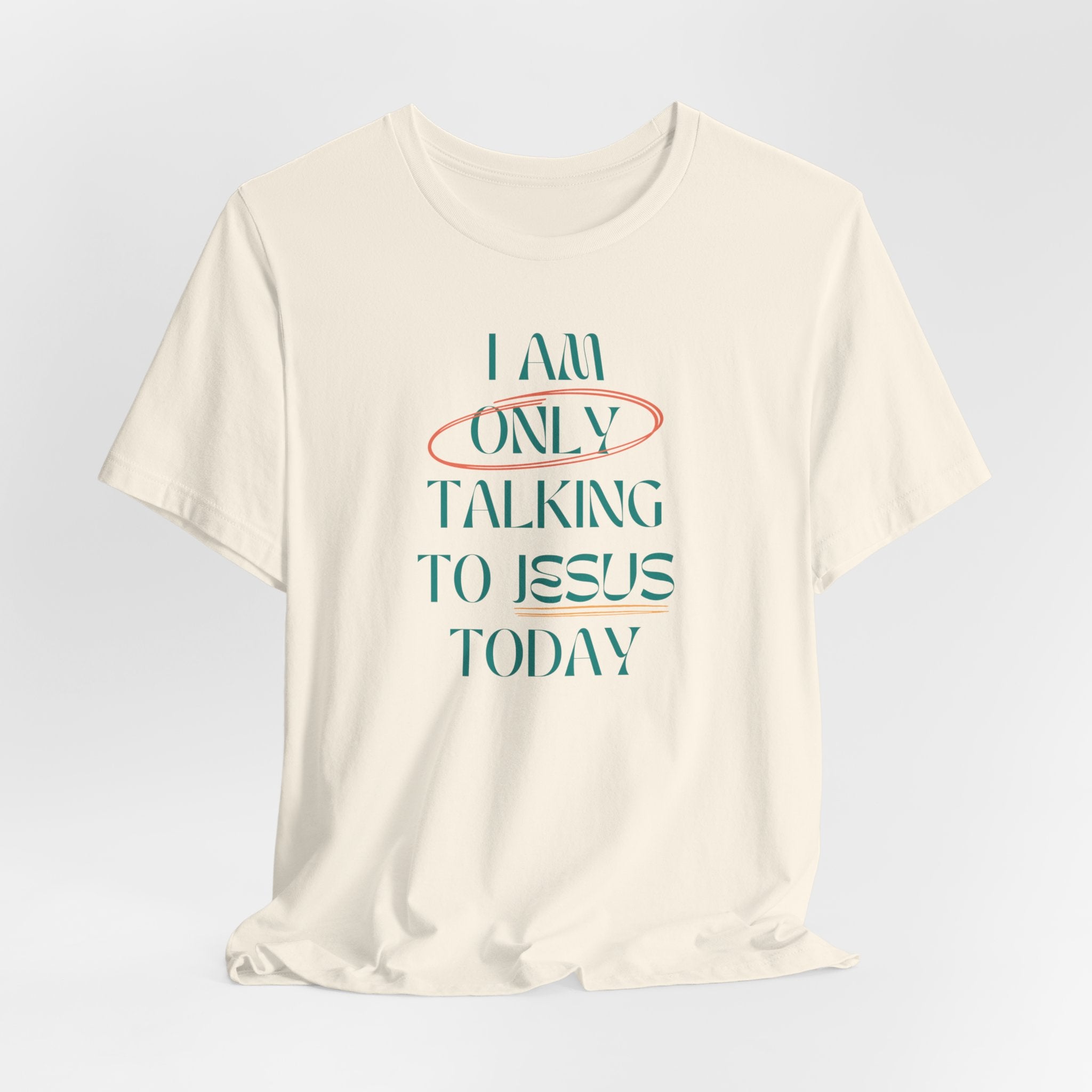 Only Talking to Jesus Short Sleeve Tee