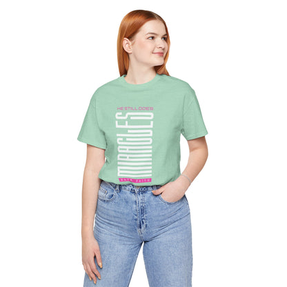 He Still Does Miracles Jersey Short Sleeve Tee