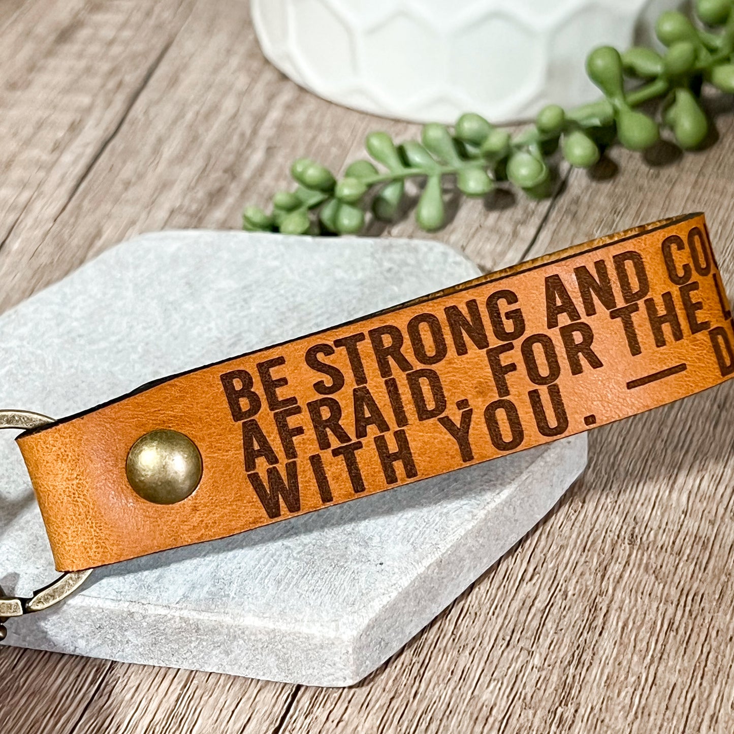 Be Strong & Courageous Leather Keychain
