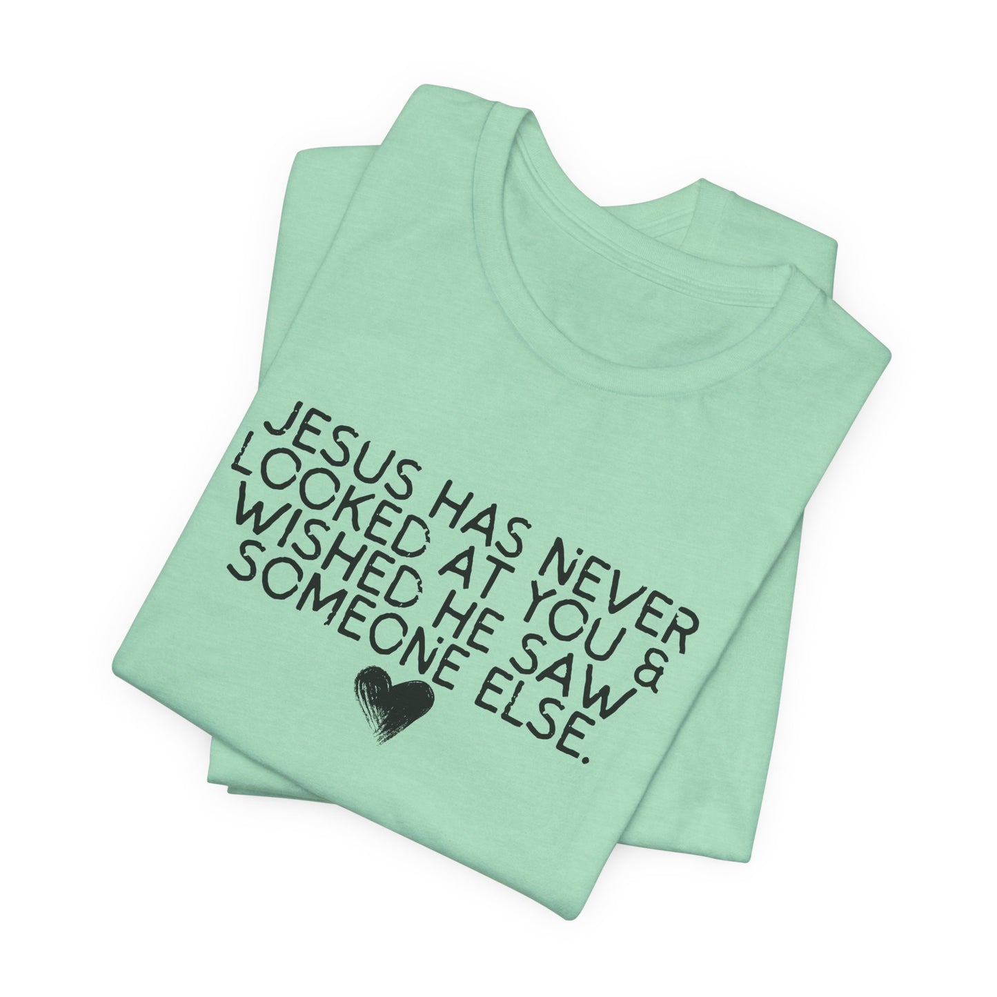 Jesus Never T-Shirt