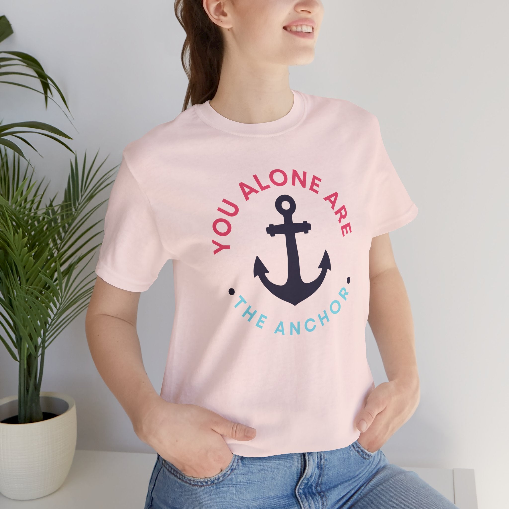 You Alone Are The Anchor Short Sleeve Tee