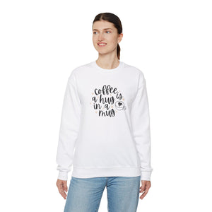 Coffee is a Hug in a Mug Unisex Heavy Blend™ Crewneck Sweatshirt