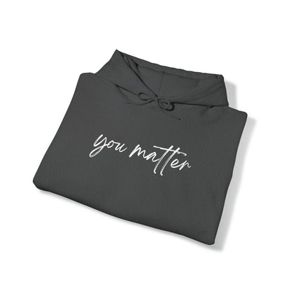 You Matter Hoodie