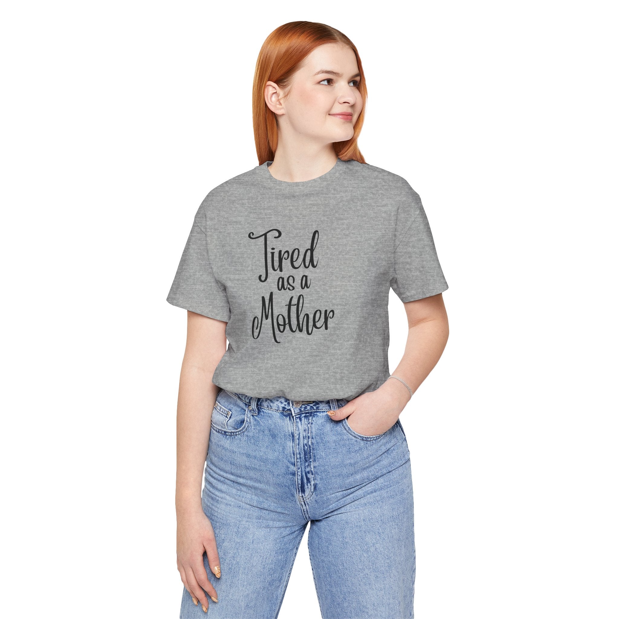 Tired as a Mother Jersey Short Sleeve Tee