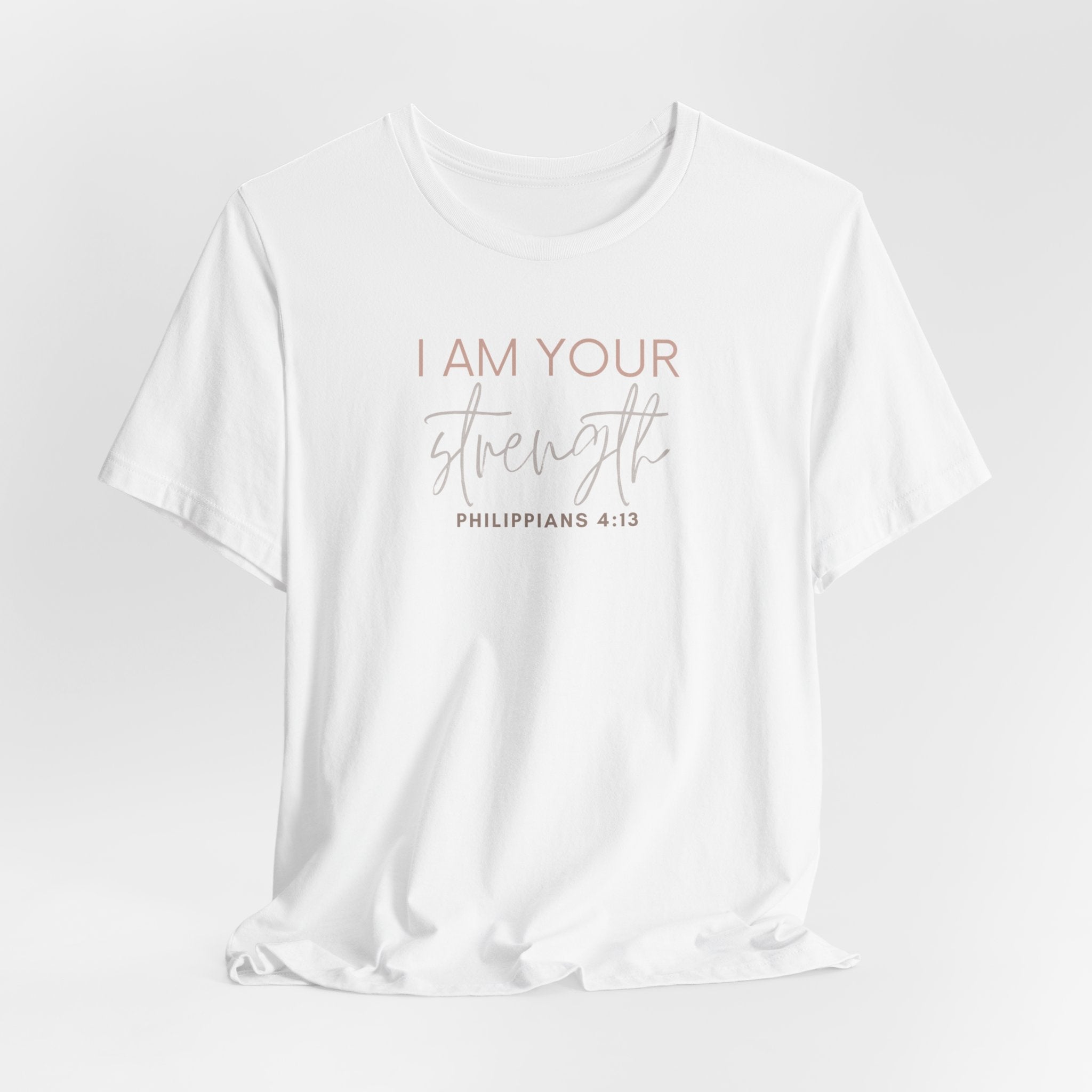 I Am Your Strength Short Sleeve Tee