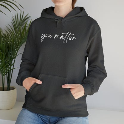 You Matter Hoodie