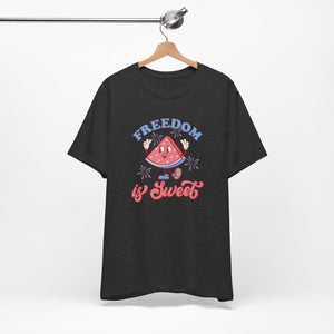 Freedom is Sweet Short Sleeve Tee 30DC