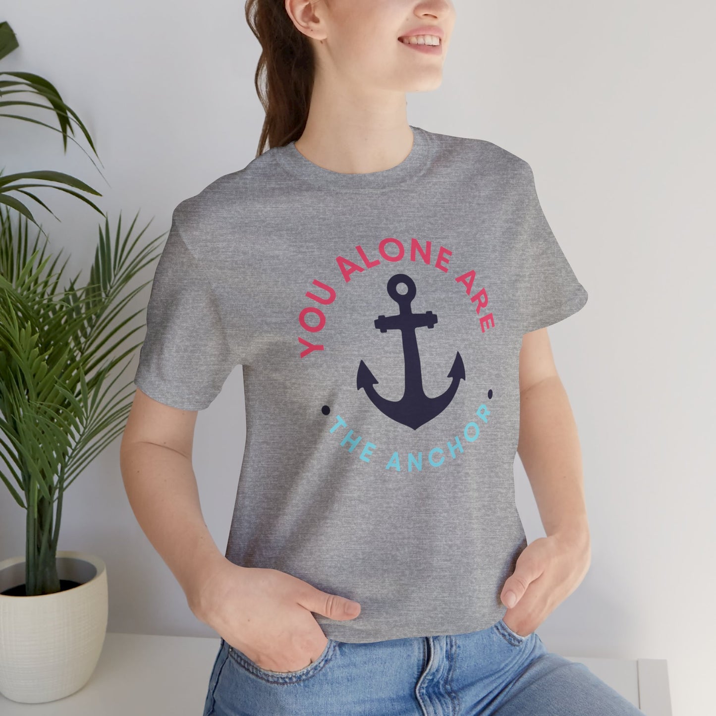 You Alone Are the Anchor Tee