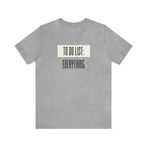 To Do List Unisex Jersey Short Sleeve Tee