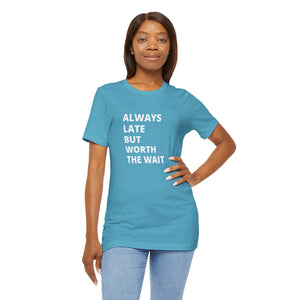 Always Late Jersey Short Sleeve Tee