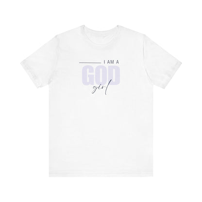 I Am a God Girl Tee