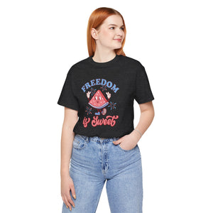 Freedom is Sweet Short Sleeve Tee 30DC