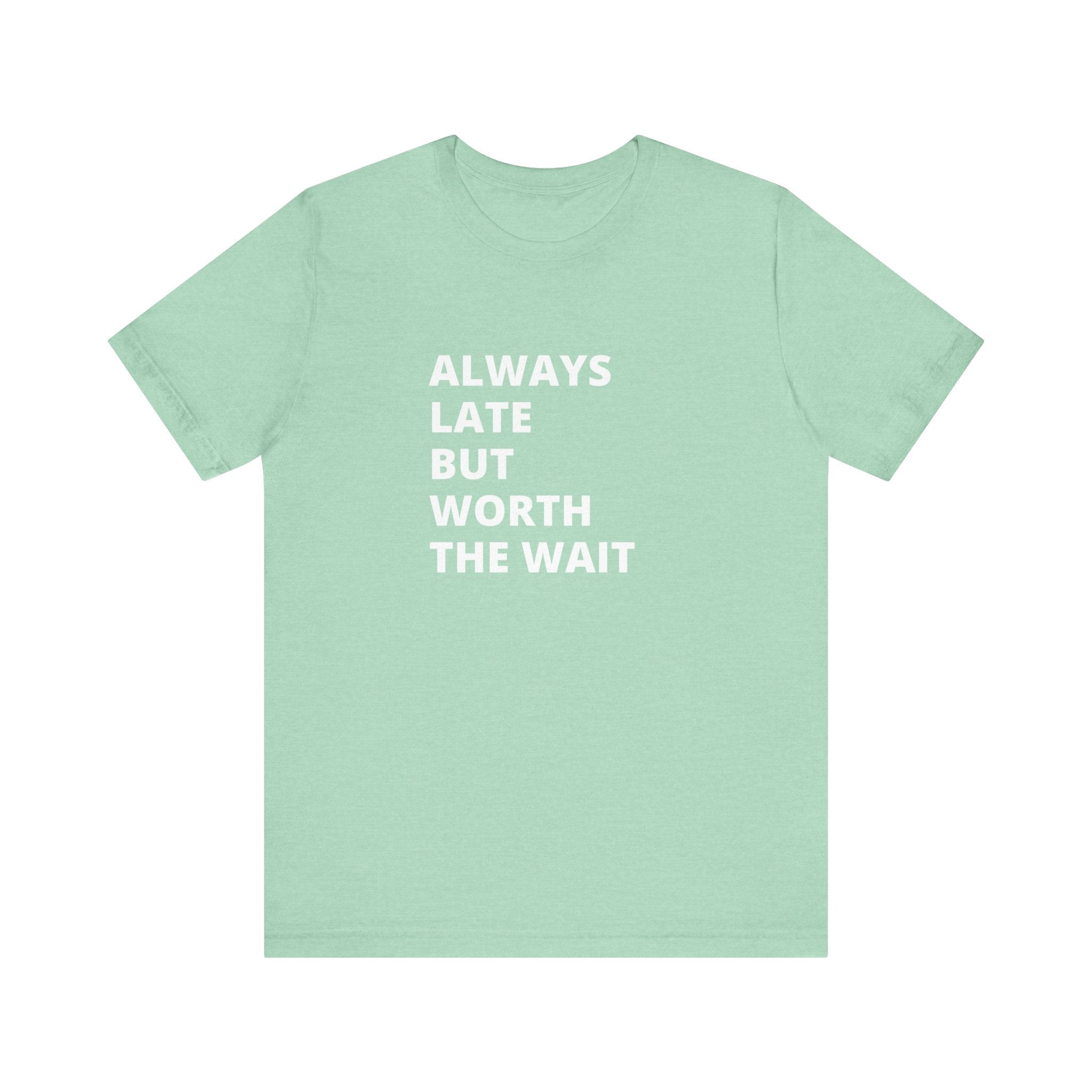 Always Late Jersey Short Sleeve Tee